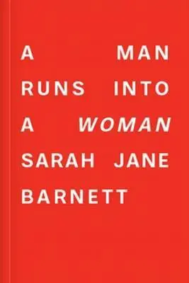 A Man Runs into a Woman