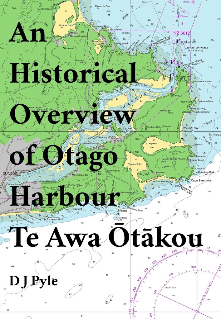 An Historical Overview of Otago Harbour Te Awa Ōtākou